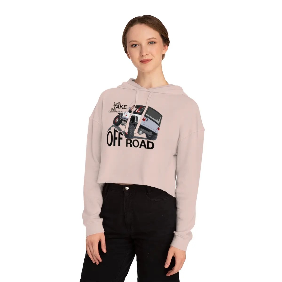 Let’s Take This Conversation Off Road Jeep Women’s Cropped Hooded Sweatshirt, Multpile Colors, Multiple Sizes, Polyester/Cotton Blend, Original Art