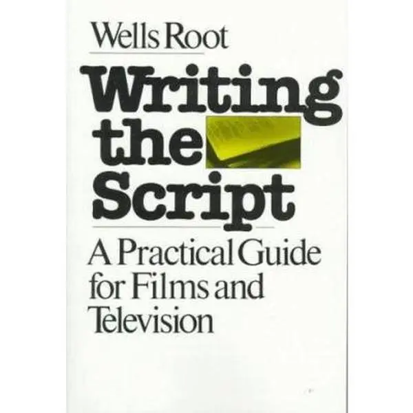 USED Book - Writing the Script by Wells Root (Paperback) - english