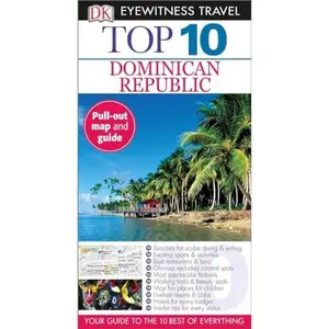 USED-DK Eyewitness Top 10 Dominican Republic by Dk Eyewitness (Paperback)