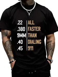 100% Cotton Unisex Funny Gun Lover All Faster Than Dialing Xmas Gift Sarcastic T-Shirt for Casual Wear