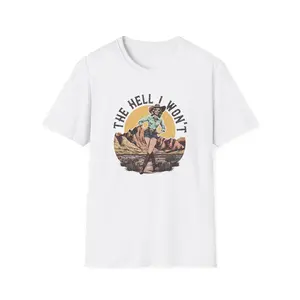 The Hell I Won't cowgirl graphic T-Shirt | vintage western sunset design