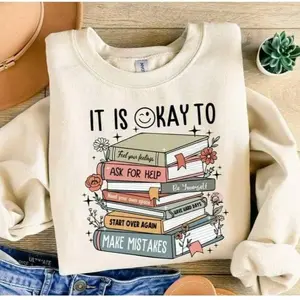 It Is A Okay Sweatshirt, Mental Health Sweatshirt, Motivation Mental Health Matters, Bookish Sweatshirt, Teacher Sweatshirt, Be Yourself Sweater