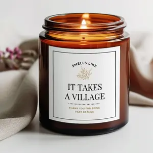 It Takes a Village Candle Gift, Personalized Gift, Thank You Candle, Personalized candle, Thank you gift, Teacher gift, Nanny Gift, Funny Gift for Him, Valentines Day Gifts, Holiday Candle, Valentines Gifts For Him