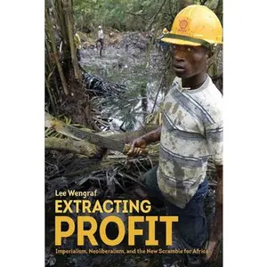 USED-Extracting Profit: Imperialism, Neoliberalism and the New Scramble for Africa by Wengraf, Lee (Paperback)