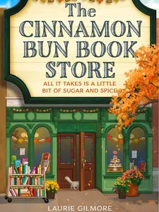 The Cinnamon Bun Book Store: A Cozy Small-Town Romance Viral TikTok Fall Love Story