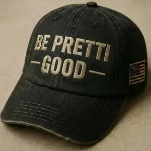 Be Pretty Good Hat, Vintage Washed Embroidered Dad Cap, Minimalist Motivational Quote Hat, Casual Everyday Baseball Cap, Adjustable Unisex Streetwear Hat