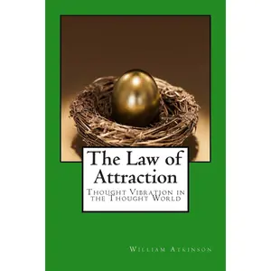 The Law of Attraction: Thought Vibration in the Thought World Paperback – March 27, 2012