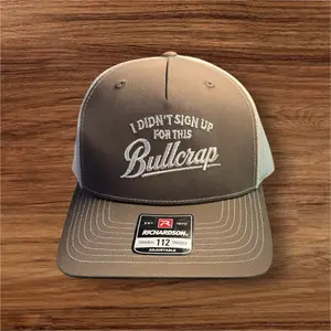 I didn’t sign up for this bullcrap men’s hat