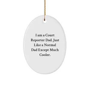 Court Reporter Dad Oval Ornament, Funny Gift for Court Reporter, Christmas Unique Ornament, 'I Am A Court Reporter Dad'