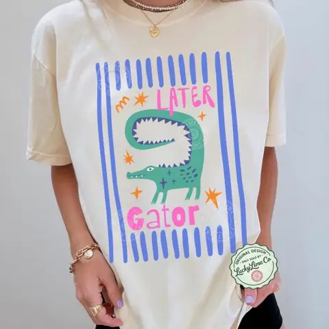 Comfort Colors Later Gator T-Shirt, Sarcastic TShirt, Funny Womens Shirt, Offensive Shirt, Alligator Shirt, Crocodile Shirt, Funny Mom Tee