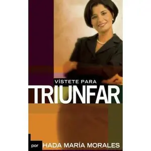 USED-V?stete Para Triunfar by Morales, Hada Maria (Paperback)