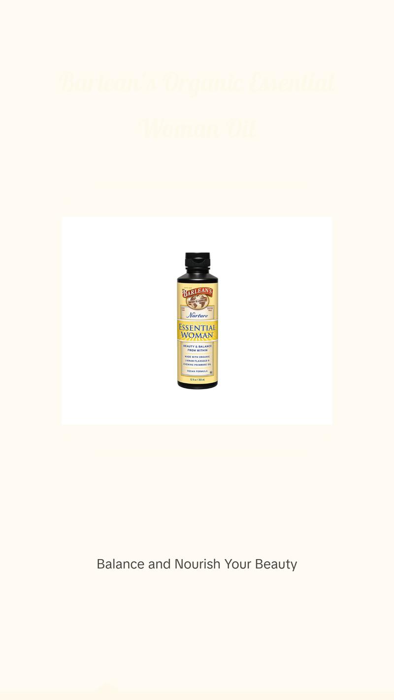Barlean's Organic Oils Essential Woman Hormonal & Beauty Support Barlean's Organic Oils Essential Woman Hormonal & Beauty Support