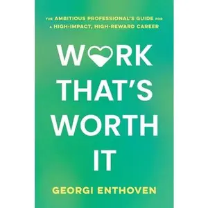 Work That's Worth It -- Georgi Enthoven, Paperback