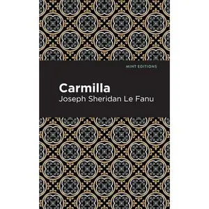 Carmilla -- Joseph Sheridan Le Fanu, Paperback