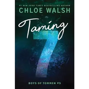 Taming 7 (Standard Edition) -- Chloe Walsh, Paperback
