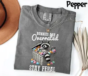 Comfort Colors Funny Easter TShirt, Stay Feral Tee, Sarcastic Raccoon T-Shirt, Bunnies Are Overrated Holiday Top, Feral Easter Gift
