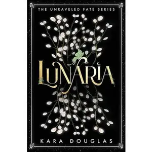 Lunaria -- Kara Douglas, Paperback