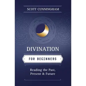 Divination for Beginners by Scott Cunningham