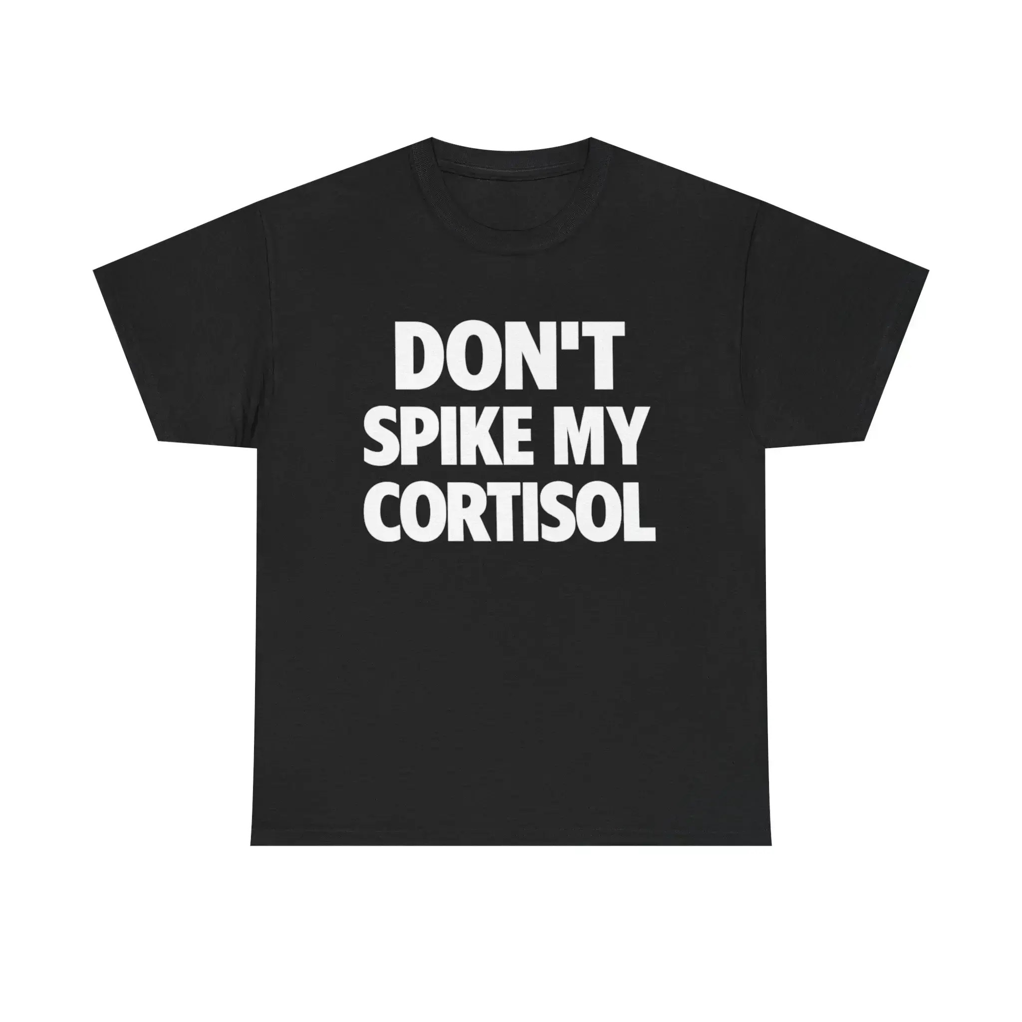 Women's Funny Graphic T-Shirt - 'Don't Spike My Cortisol', Unisex Soft Smooth Cotton Casual Round Neck Seamless Top