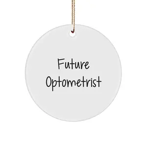 Funny Optometrist Circle Ornament Gifts from Friends for Men, Women, and Kids, 'Future Optometrist' quote Christmas Unique Gifts