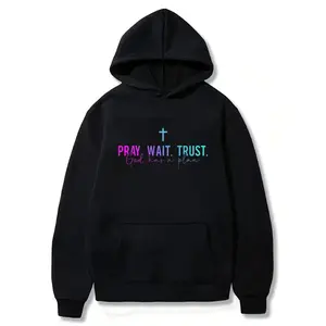 100% Cotton Hoodie for Praying, Waiting, and Believing that God Has a Plan