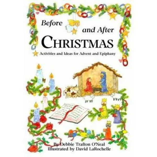 USED-Before and After Christmas: Activities for Advent and Ephiphany by Debbie Trafton O'Neal (Paperback)