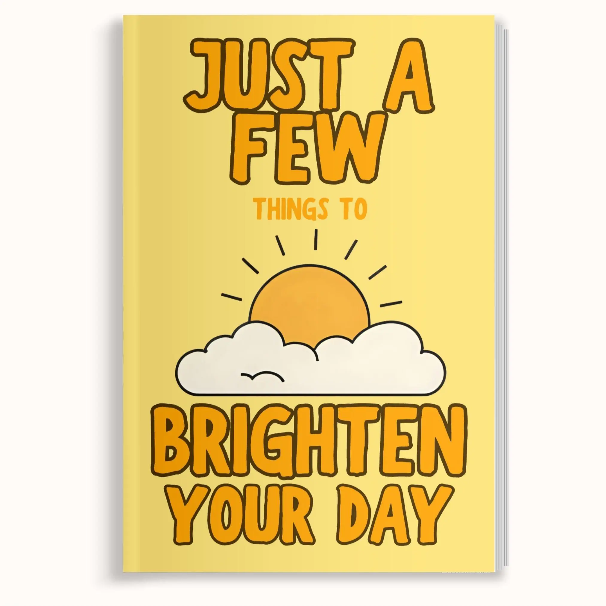Just A Few Things To Brighten Your Day Customized Comfort Gift – Fill in the Blank Journal to Brighten Your Day & Uplift Spirits by LARKINROAD