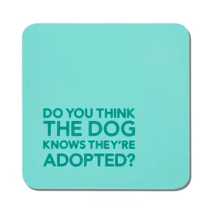 Dog Adopted Coaster
