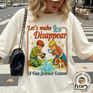 Let’s Make Ice Disappear T-Shirt, Funny Education Political Shirt, Political Teacher Tee