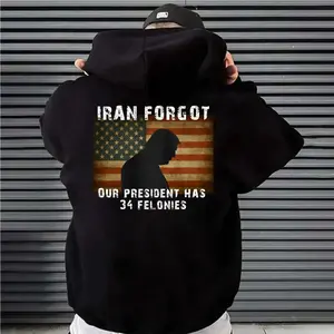 Funny Political Satire Shirt, Unisex Sweater Pullover Tee, Iran Forgot Our President Has 34 Felonies On Back Hoodie, Trup American Flag Tee