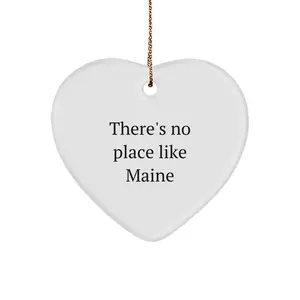 Gifts from Maine Lovers, There's No Place Like Maine Heart Ornament, Christmas Unique Gifts for Maine Women