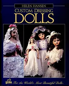 USED-Custom Dressing Dolls by Helen B. Hansen (Paperback)