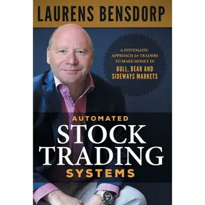 Automated Stock Trading Systems: A Systematic Approach for Traders to Make Money in Bull, Bear and Sideways Markets Hardcover – February 29, 2020