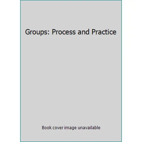 USED-Groups: Process and Practice by Corey, Gerald, and Corey, Cindy, and Corey, Marianne Schneider (Consultant edito (Paperback)