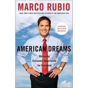 USED-American Dreams: Restoring Economic Opportunity for Everyone by Rubio, Marco (Paperback)