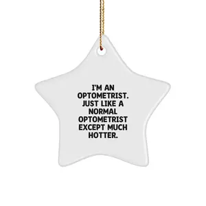 Optometrist Gift - I'm An Optometrist - Star Ornament - Sturdy MDF