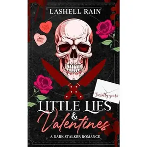 Little Lies & Valentines: A Dark Stalker Romance Novella (Dark Holiday Series)