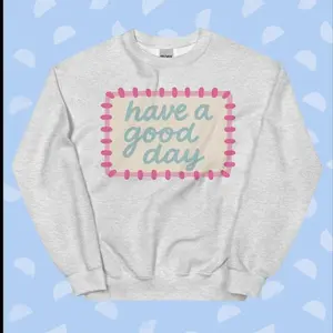 Have a Good Day Graphic Hoodie, Cute Mental Health Graphic T-shirt, Retro Unisex Sweatshirt