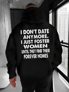 I Don’t Date Anymore I Just Foster Women T-shirt, Funny Quote Hoodie, Humorous Crewneck Sweatshirt for Men, Unique Gift for Him