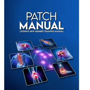 Patch Manual: LifeWave® New Member Training Manual Paperback – June 26, 2024
