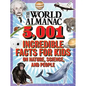 The World Almanac 5,001 Incredible Facts for Kids on Nature, Science, and People (World Almanac and Book of Facts) Hardcover – November 24, 2020