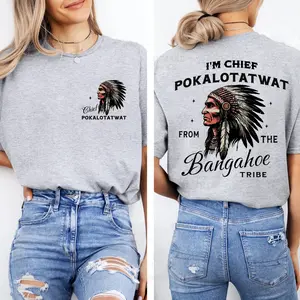 I'm Chief Pokalotatwat From The Tribe Indigenous Native America T-Shirt, Funny Adult Humor Pun Shirt, Unisex Sweatshirt, Hoodie