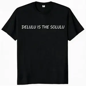 Delulus Is The Solulu Funny T-shirt, 100% Cotton Unisex, Summer Casual Round Neck, Lightweight Breathable, Meme Graphic Tee, Great for Gifts