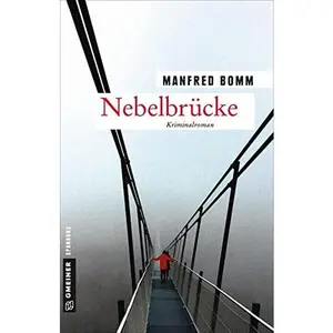 USED-Nebelbrücke: Der achtzehnte Fall für August Häberle by Manfred Bomm (Paperback)