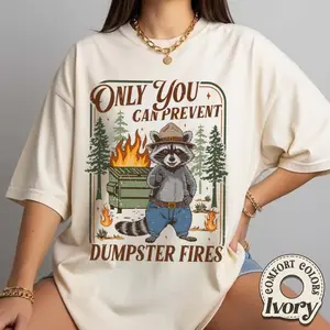 Only You Can Prevent Dumpster Fires Comfort Colors Shirt, Funny Racoon Shirt, Office Humor Gift for Coworker, Sarcastic Humor Tee