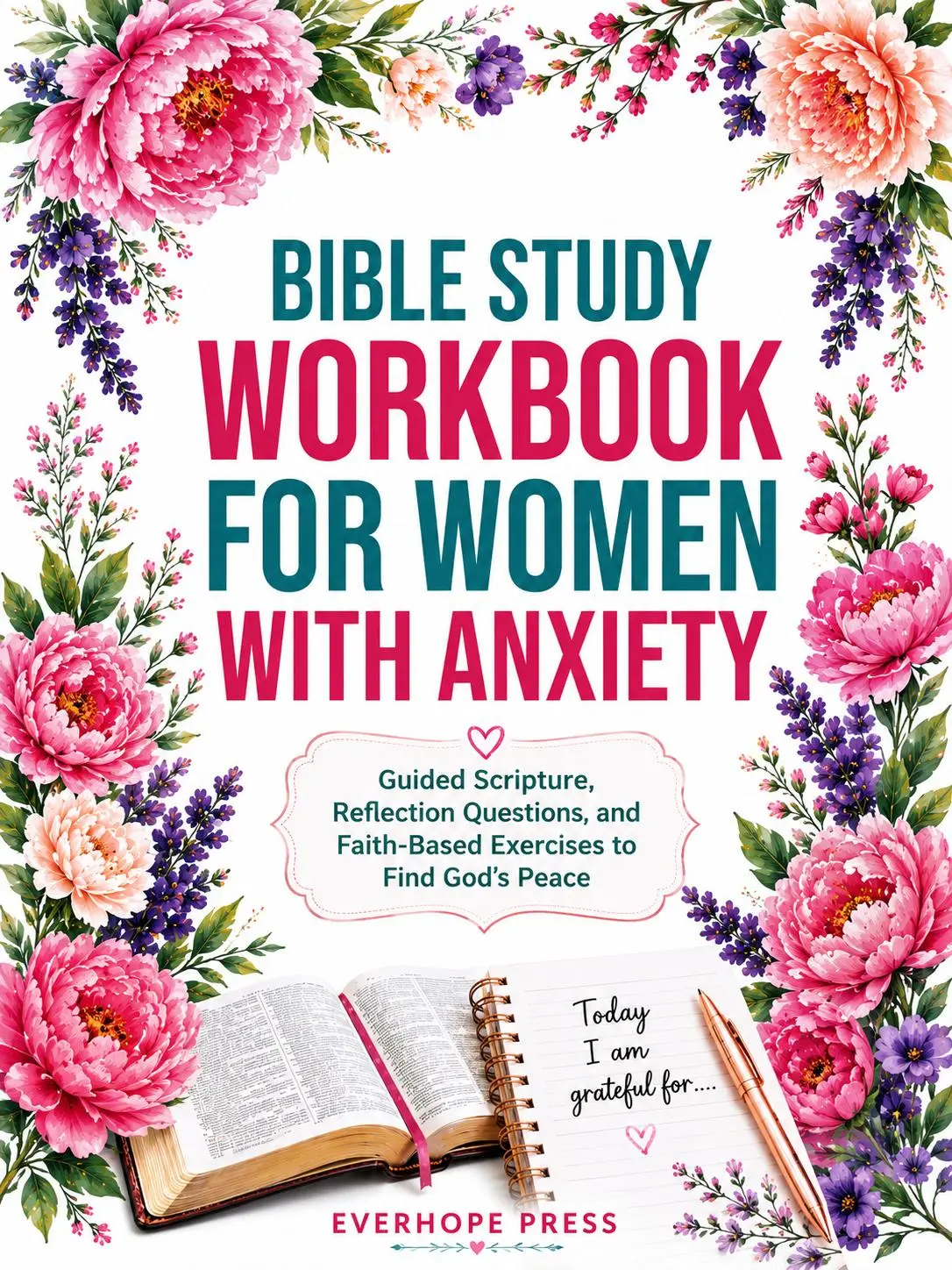 Bible Study Workbook for Women With Anxiety  God Reflection Notebook
