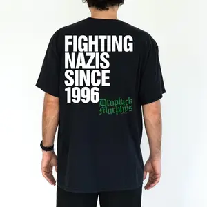 Dropkick Murphys T Shirt Print on Front & Back Fighting Nazis Since 1996 Flogging Molly The Rumjacks