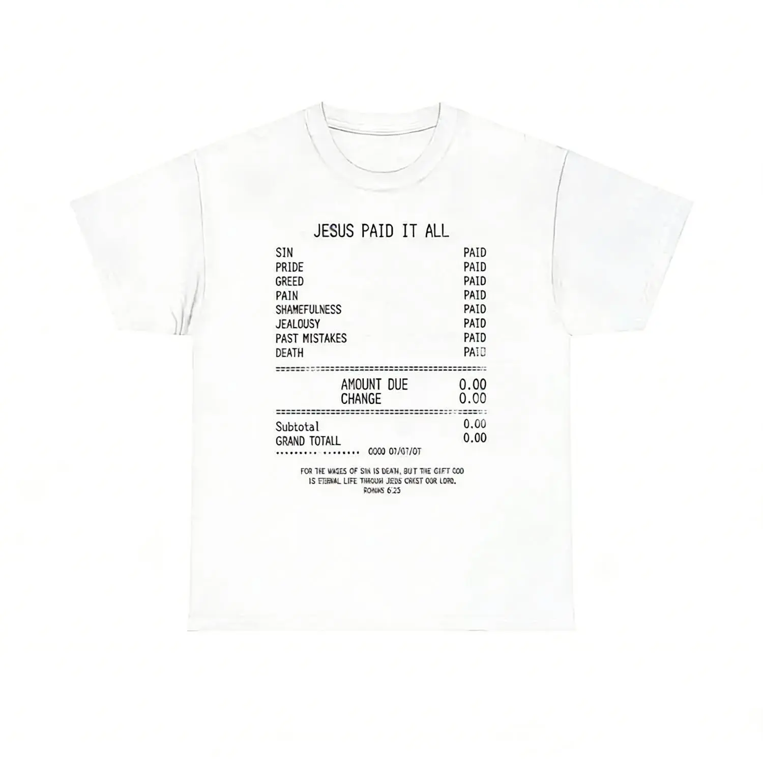 Jesus Paid It All T-shirt Christian Faith Tee Religious Apparel God Romans 6 23 Bible Verse Spiritual Wear Gift For Believers Redemption Message Sin Paid Shamefulness Paid