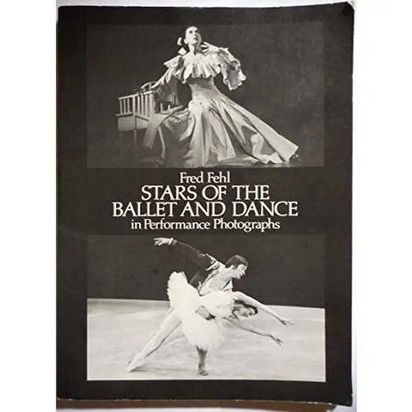 USED-Stars of the Ballet and Dance in Performance Photographs by Fred Fehl (Paperback)