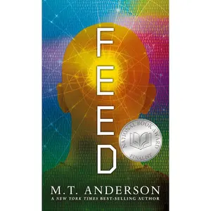 Feed: (A Dystopian Novel About Mind Control, Rebellion, and Technology - Perfect for Young Adults) Paperback – July 17, 2012